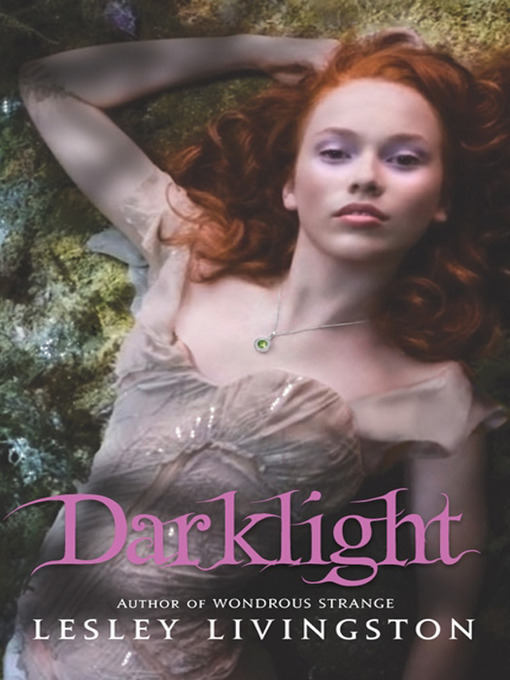 Title details for Darklight by Lesley Livingston - Available